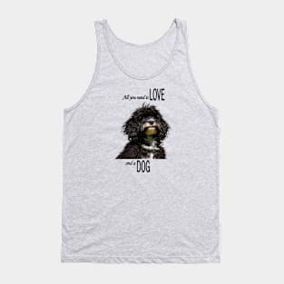 All you need is Love and a Dog IV Tank Top